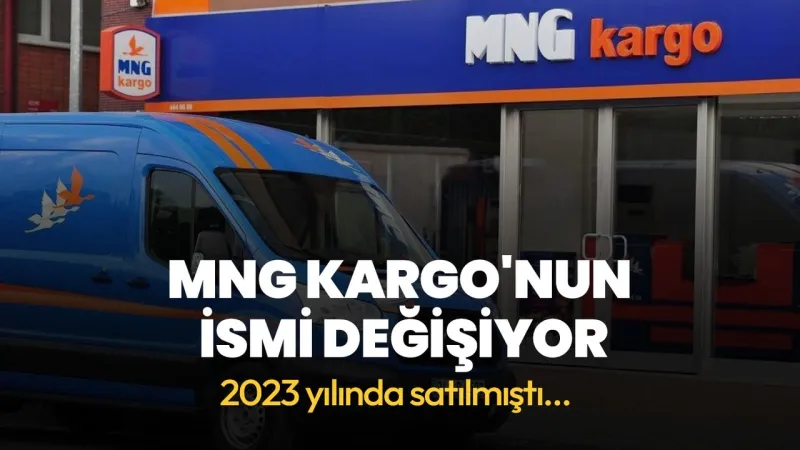 MNG Kargo'da Şok Değişim! Artık Bu İsimle Anılacak!