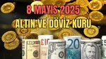 Altın Fiyatları Çıldırdı! 8 Mayıs 2025 Gram ve Çeyrek Altın Ne Kadar?