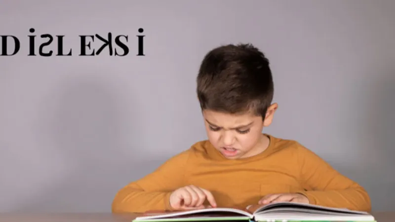 Disleksi: Hastalık Değil, Farklılık! Anneler Günü'nde Farkındalık
