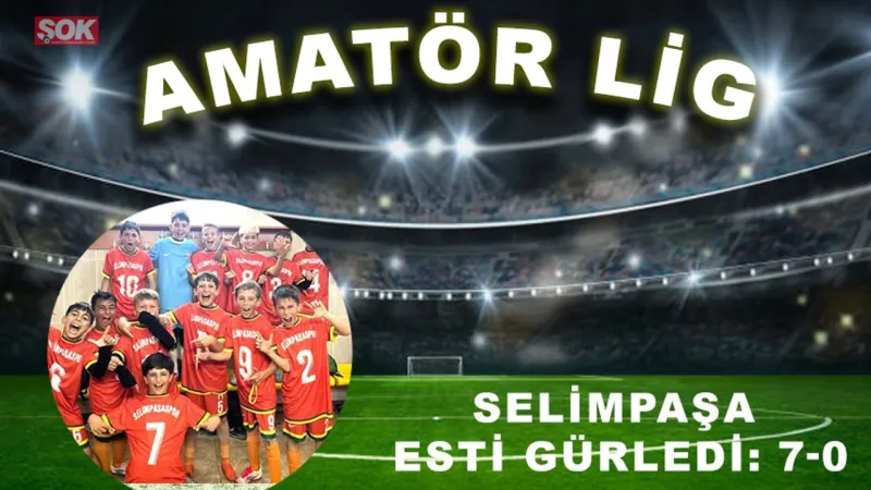 Selimpaşa esti gürledi: 7-0